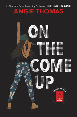 Book Cover Image of On The Come Up by Angie Thomas