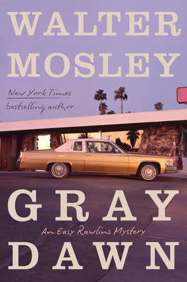 Book Cover of Gray Dawn: An Easy Rawlins Mystery