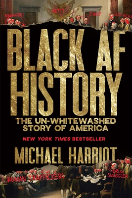 Click for a larger image of Black AF History: The Un-Whitewashed Story of America