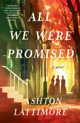 Click for a larger image of All We Were Promised: A Novel