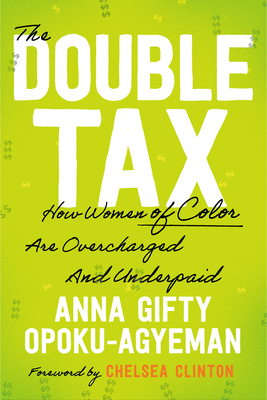 Book Cover of Double Tax: How Women of Color Are Overcharged and Underpaid