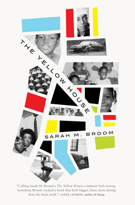 Book Cover Image of The Yellow House: A Memoir by Sarah M. Broom