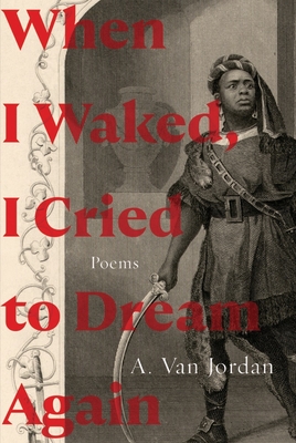 Click for a larger image of When I Waked, I Cried to Dream Again: Poems