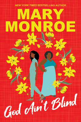 Book Cover Image: God Ain’t Blind by Mary Monroe