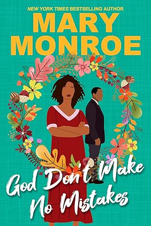 Book Cover Image: God Don’t Make No Mistakes by Mary Monroe