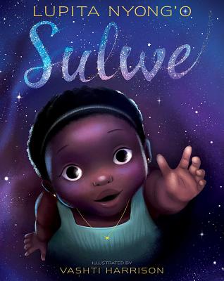 Book Cover Sulwe by Lupita Nyong’o, Illustrated by Vashti Harrison
