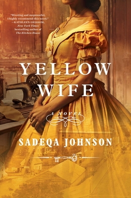 Book Cover Image of Yellow Wife by Sadeqa Johnson