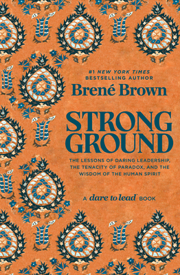 Book Cover of Strong Ground: The Lessons of Daring Leadership, the Tenacity of Paradox, and the Wisdom of the Human Spirit