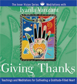 Giving Thanks: Teachings and Meditations for Cultivating a Gratitude-Filled Heart