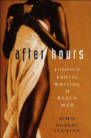 After Hours: A Collection of Erotic Writing By Black Men