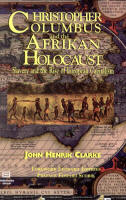Christopher Columbus and the Afrikan Holocaust: Slavery and the Rise of European Capitalism