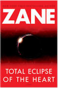 Zane Novel - Total Eclipse of the heart